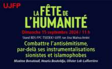 Debat antisemitisme UJFP Fete de LHuma annonces Antisemitisme À la Fête de l'Huma 2024, débat animé par l'UJFP : combattre l'antisémitisme par-delà ses instrumentalisations sionistes et islamophobes